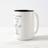 Professional. Mostly. – Funny Office Humor Coffee  Zweifarbige Tasse (VorderseiteRechts)