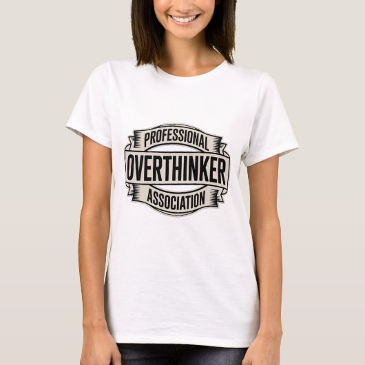 Professional Overthinker Association T-Shirt (Vorderseite)