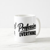 Professional Overthinker Funny  Kaffeetasse (VorderseiteRechts)