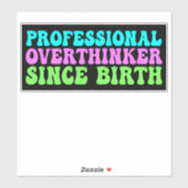 Professional Overthinker Since Birth - Funny Aufkleber (Blatt)