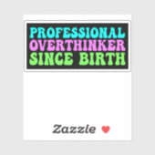 Professional Overthinker Since Birth - Funny Aufkleber (Blatt)