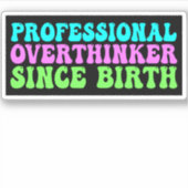 Professional Overthinker Since Birth - Funny Aufkleber (Vorderseite)