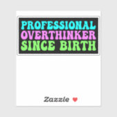 Professional Overthinker Since Birth - Funny Aufkleber (Blatt)