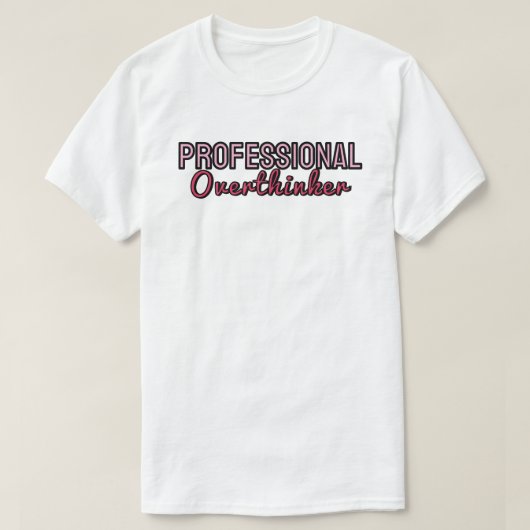  Professional overthinker T-Shirt (Design vorne)