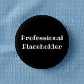Professional Placeholder Funny Office Pin Button