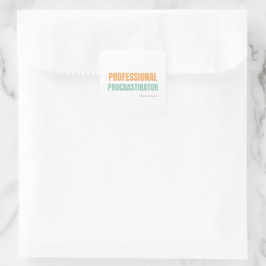 "Professional Procrastinator" Witty Typography Quadratischer Aufkleber (Tasche)