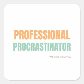 "Professional Procrastinator" Witty Typography Quadratischer Aufkleber