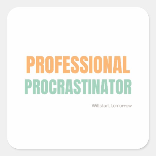 "Professional Procrastinator" Witty Typography Quadratischer Aufkleber (Vorderseite)