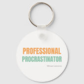 "Professional Procrastinator" Witty Typography Schlüsselanhänger (Vorderseite)