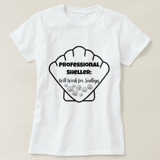 Professional Sheller: Will Work for Scallops – Tee (Design vorne)