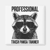 Professional Trash Panda Trainer  Magnet (Vorne)