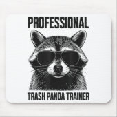 Professional Trash Panda Trainer  Mousepad (Vorne)