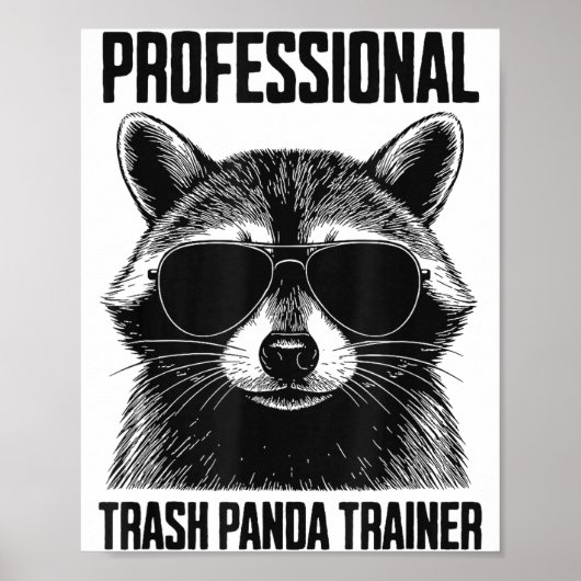 Professional Trash Panda Trainer Poster (Vorne)