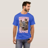 professional yapper funny cat meme friend family T-Shirt (Vorne ganz)