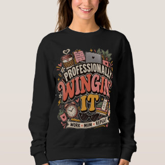 Professionell improvisierende arbeitende Mutter lu Sweatshirt
