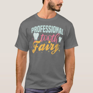 Professionelle Zahnfee vibes Zähne Zahnärztliche H T-Shirt