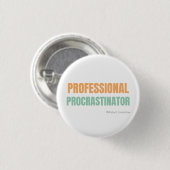 "Professioneller Aufschieber" Geistreiche Typograf Button (Vorne & Hinten)