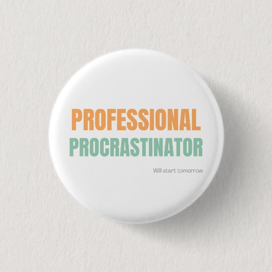 "Professioneller Aufschieber" Geistreiche Typograf Button (Vorderseite)