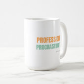 "Professioneller Aufschieber" Witzige Typografie Kaffeetasse (VorderseiteRechts)