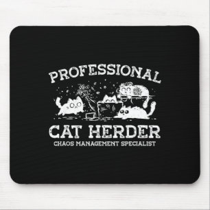 Professioneller Katzentreiber-Chaosmanagement Mousepad