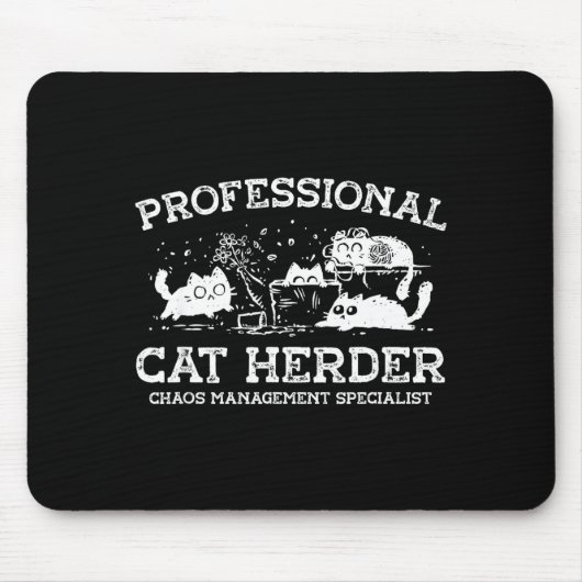 Professioneller Katzentreiber-Chaosmanagement Mousepad (Vorne)