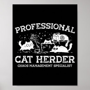 Professioneller Katzentreiber Chaosmanagement Poster
