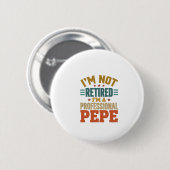 Professioneller Pepe Ruhestand Vintage-Typografie- Button (Vorne & Hinten)