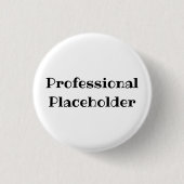 Professioneller Platzhalter Lustiger Büro-Pin-Butt Button (Vorderseite)