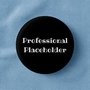 Professioneller Platzhalter Lustiger Büro-Pin-Butt Button
