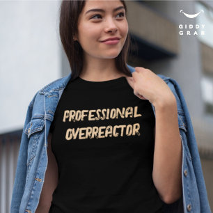 Professioneller Überreagierer Lustiger Charakter-Z T-Shirt