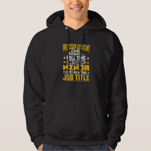 Professor Assistant Job Title Professor Associate Hoodie