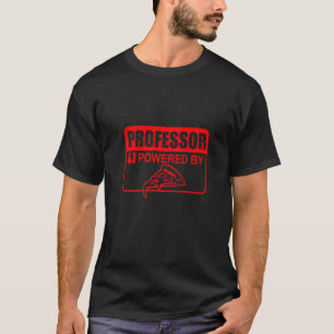 Professor durch Pizza-Schild angetrieben Lehrerge T-Shirt