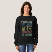 Professor für Logik an der University of Science S Sweatshirt (Vorne ganz)