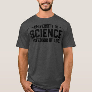 Professor für Logik an der University of Science S T-Shirt