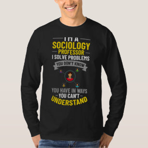 Professor für Soziologie, Hauptfach Bildung Zitate T-Shirt