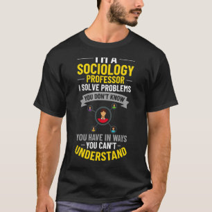 Professor für Soziologie, Hauptfach Bildung Zitate T-Shirt