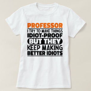 Professor ich versuche Dinge zu Lustigen Sprüchen T-Shirt