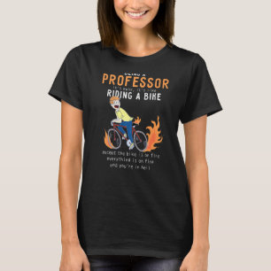 Professor wie Riding Bike Radfahrer Funny T-Shirt