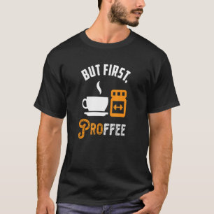 Proffee First Proteinpulver Kaffee   Training T-Shirt
