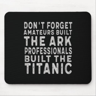 Profis bauten die Titanic inspirierende Motivation Mousepad