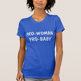 PROfrauen-PRObaby-SHIRT T-Shirt