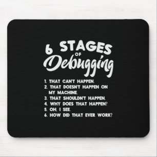 Progammer 6 Stages Of Debugging Mousepad