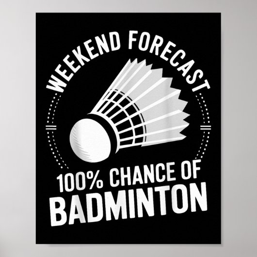 Prognose des Badminton Player Weekend: 100% Chance Poster (Vorne)