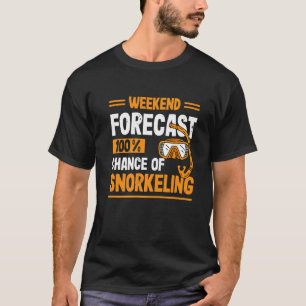 Prognose für das Wochenende: 100 Chance zum Schnor T-Shirt
