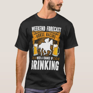 Prognose für Pferde am Wochenende T-Shirt