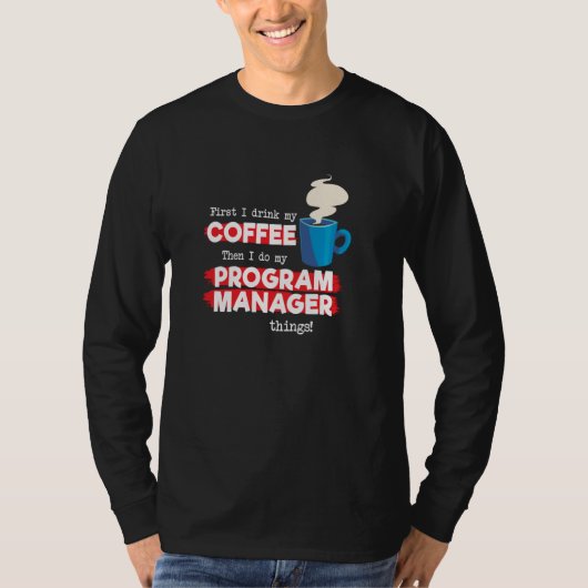 Programm-Manager und Kaffeebewertung T-Shirt (Vorderseite)