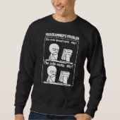 Programmcode funktioniert, warum Meme Sweatshirt (Vorderseite)
