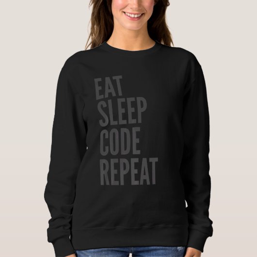 Programmer Eat Sleep Code Wiederholung Sweatshirt (Vorderseite)