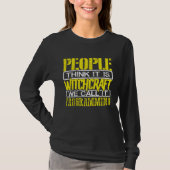 Programmer People Think Itu2019s Witchcraft Call I T-Shirt (Vorderseite)
