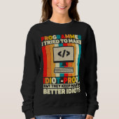 Programmer Quote Coding Computer Engineer Sweatshirt (Vorderseite)